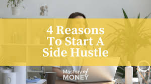 Reasons To Start a Side Hustle