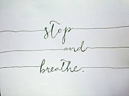 Stop And Breathe