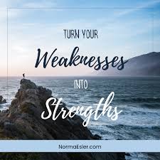 Turn Your Weaknesses Into Strengths