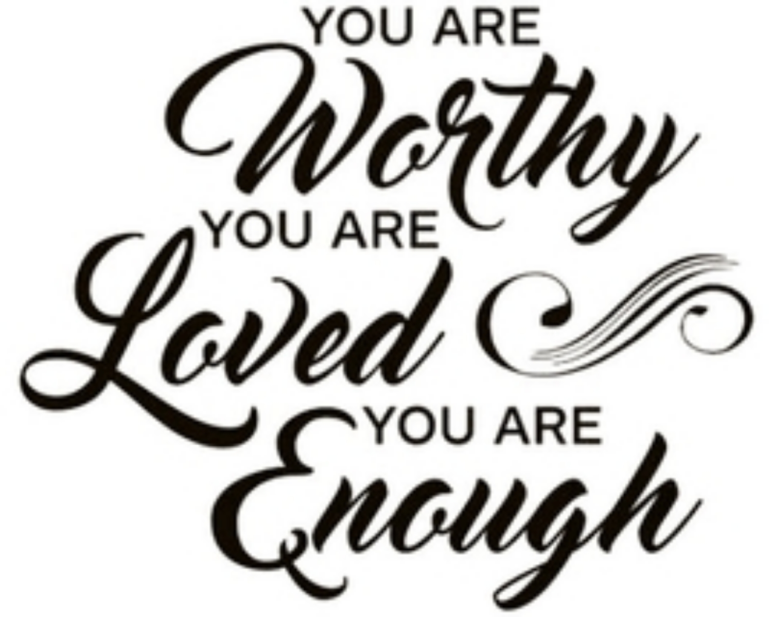You Are A Great And Worthy Person It s Not Just About The Money